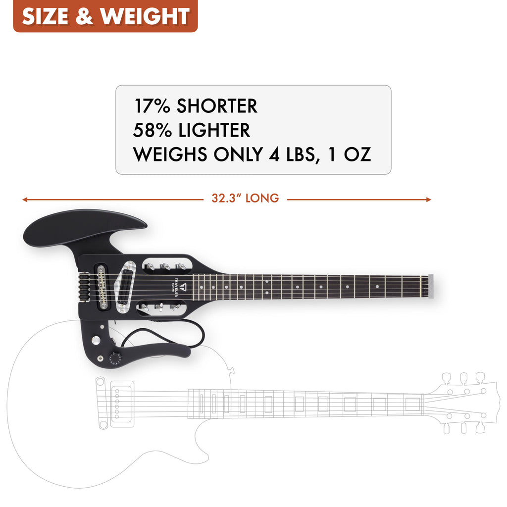 The Traveler Guitar® Pro-Series Mod-X Hybrid guitar  is 17% shorter and 58% lighter than a standard electric guitar.
